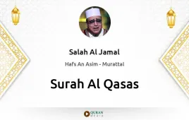 Surah Al-Qasas by Salah Al Jamal download & Listen