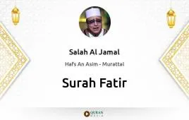 Surah Fatir by Salah Al Jamal download & Listen