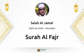 Surah Al-Fajr by Salah Al Jamal download & Listen