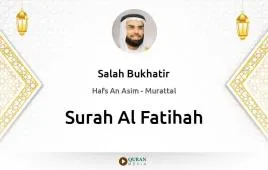 Surah Al-Fatihah by Salah Bukhatir download & Listen