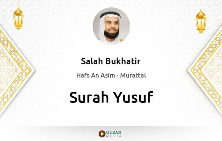 Surah Yusuf MP3 Salah Bukhatir