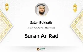 Surah Ar-Rad by Salah Bukhatir download & Listen