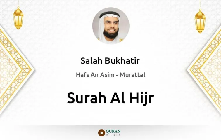 Surah Al-Hijr MP3 Salah Bukhatir