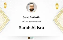 Surah Al-Isra by Salah Bukhatir download & Listen