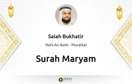 Surah Maryam by Salah Bukhatir download & Listen