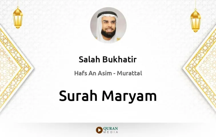 Surah Maryam MP3 Salah Bukhatir