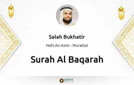 Surah Al-Baqarah by Salah Bukhatir download & Listen