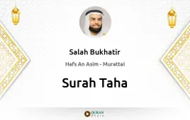 Surah Taha by Salah Bukhatir download & Listen