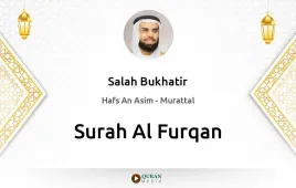 Surah Al-Furqan by Salah Bukhatir download & Listen