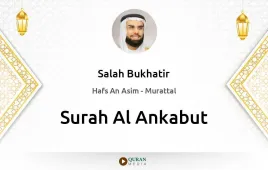 Surah Al-Ankabut by Salah Bukhatir download & Listen