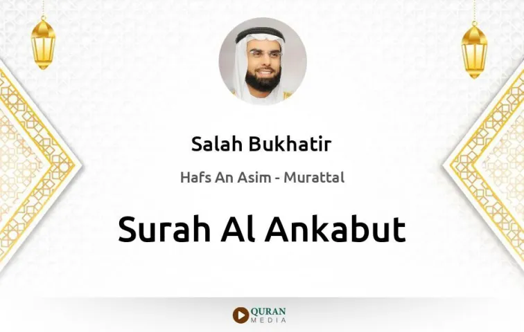 Surah Al-Ankabut MP3 Salah Bukhatir