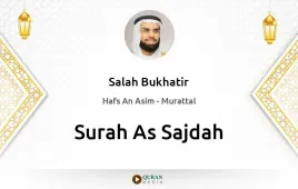 Surah As-Sajdah by Salah Bukhatir download & Listen