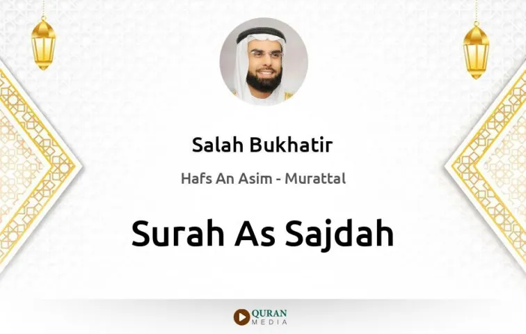 Surah As-Sajdah MP3 Salah Bukhatir