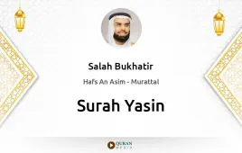 Surah Yasin by Salah Bukhatir download & Listen