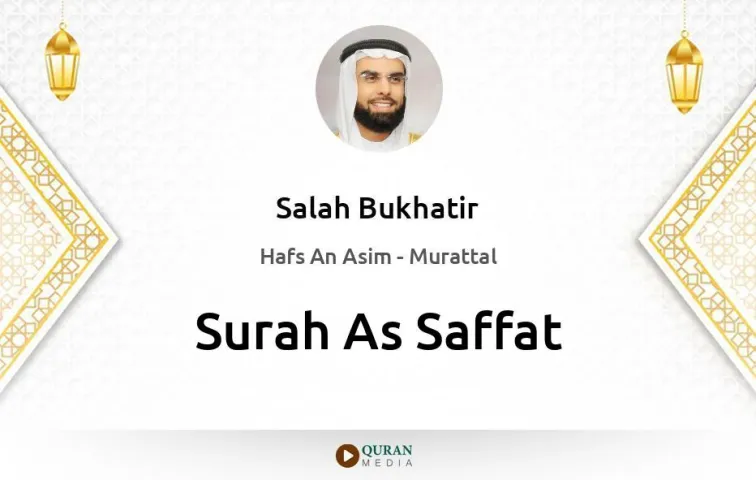 Surah As-Saffat MP3 Salah Bukhatir