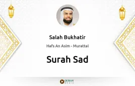 Surah Sad by Salah Bukhatir download & Listen