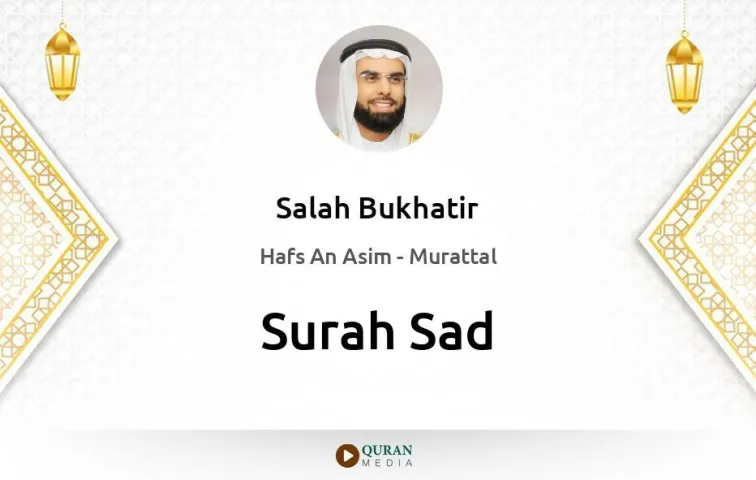 Surah Sad MP3 Salah Bukhatir