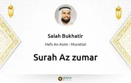 Surah Az-Zumar by Salah Bukhatir download & Listen