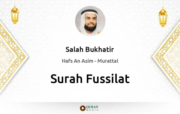 Surah Fussilat MP3 Salah Bukhatir