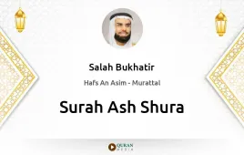 Surah Ash-Shura by Salah Bukhatir download & Listen