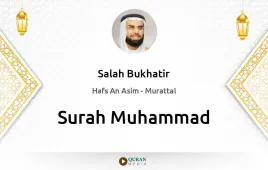 Surah Muhammad by Salah Bukhatir download & Listen