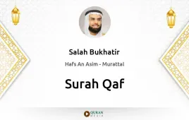 Surah Qaf by Salah Bukhatir download & Listen