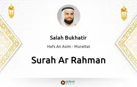 Surah Ar-Rahman by Salah Bukhatir download & Listen