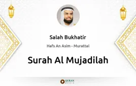 Surah Al-Mujadilah by Salah Bukhatir download & Listen