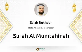 Surah Al-Mumtahinah by Salah Bukhatir download & Listen