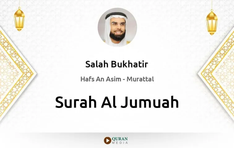 Surah Al-Jumuah MP3 Salah Bukhatir