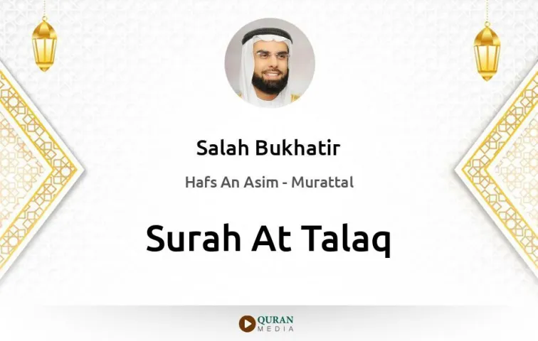 Surah At-Talaq MP3 Salah Bukhatir