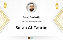 Surah At-Tahrim by Salah Bukhatir download & Listen