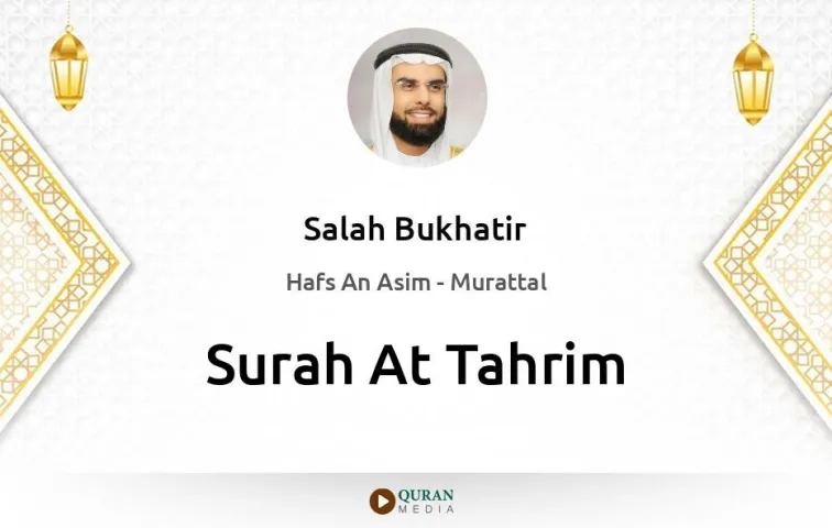 Surah At-Tahrim MP3 Salah Bukhatir