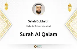 Surah Al-Qalam by Salah Bukhatir download & Listen