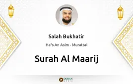 Surah Al-Maarij by Salah Bukhatir download & Listen