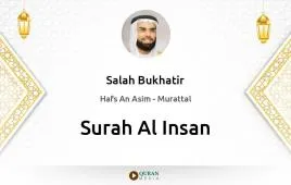 Surah Al-Insan by Salah Bukhatir download & Listen