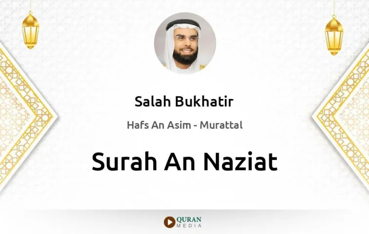 Surah An-Naziat MP3 Salah Bukhatir