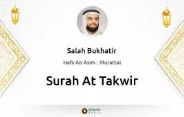 Surah At-Takwir by Salah Bukhatir download & Listen