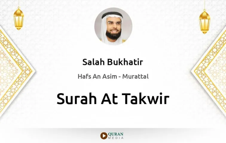 Surah At-Takwir MP3 Salah Bukhatir