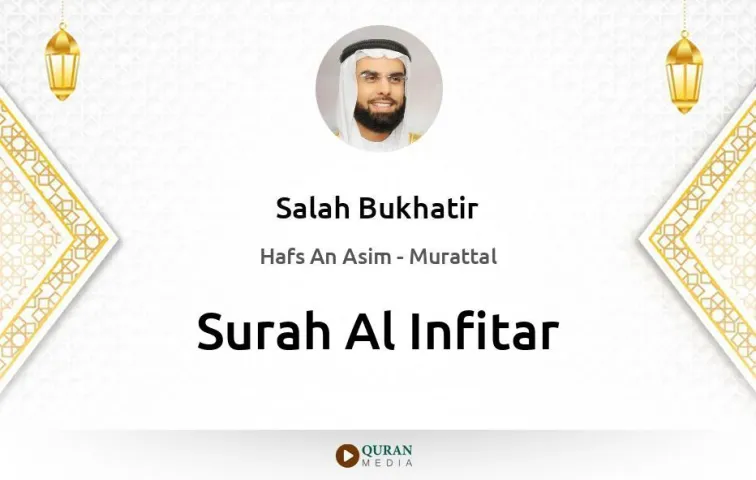 Surah Al-Infitar MP3 Salah Bukhatir