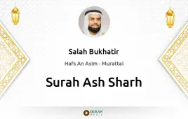 Surah Ash-Sharh by Salah Bukhatir download & Listen