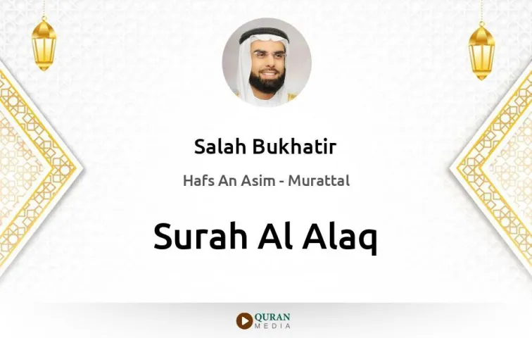 Surah Al-Alaq MP3 Salah Bukhatir