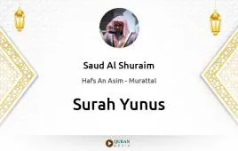 Surah Yunus by Saud Al Shuraim download & Listen