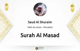 Surah Al-Masad by Saud Al Shuraim download & Listen