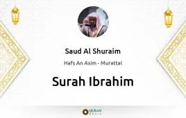 Surah Ibrahim by Saud Al Shuraim download & Listen