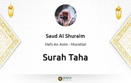 Surah Taha by Saud Al Shuraim download & Listen