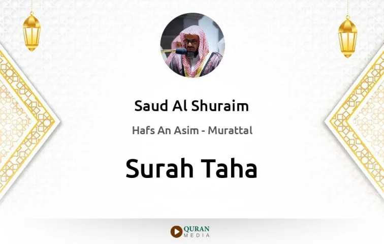 Surah Taha MP3 Saud Al Shuraim