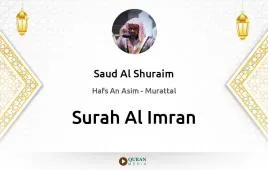 Surah Al-Imran by Saud Al Shuraim download & Listen