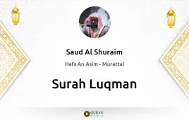 Surah Luqman by Saud Al Shuraim download & Listen