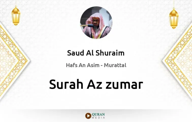 Surah Az-Zumar MP3 Saud Al Shuraim